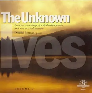 Charles Ives - The Unknown Ives - 2 cd (1999-2004) reload