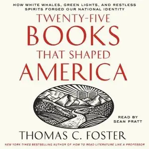 Twenty-Five Books That Shaped America (Audiobook)
