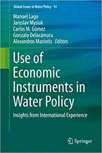 Use of Economic Instruments in Water Policy: Insights from International Experience