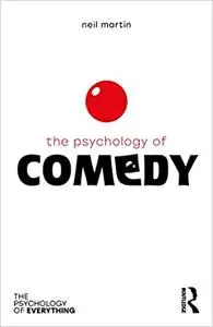 The Psychology of Comedy