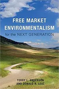 Free Market Environmentalism for the Next Generation