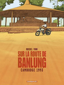 Sur La Route De Banlung - Cambodge Tome 1993