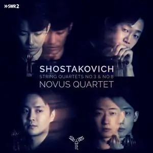 Novus Quartet - Shostakovich: String Quartets No. 3 & No. 8 (2022) [Official Digital Download 24/48]