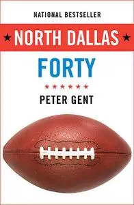 «North Dallas Forty» by Peter Gent