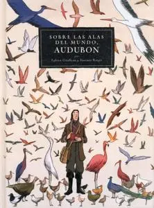 Sobre las alas del mundo, Audubon