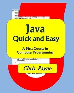 Java Quick and Easy: A First Course in Computer programming