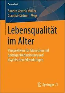 Lebensqualität im Alter: Perspektiven für Menschen mit geistiger Behinderung und psychischen Erkrankungen