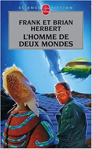 L'homme de deux mondes - Frank Herbert & Brian Herbert