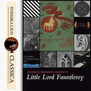 «Little Lord Fauntleroy» by Frances Hodgson Burnett