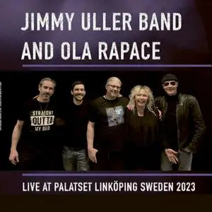 Jimmy Uller Band - Jimmy Uller And Ola Rapace Live (2023) [Official Digital Download]