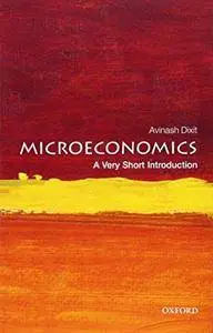 Microeconomics: A Very Short Introduction (Very Short Introductions) (Repost)