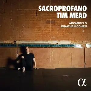 Tim Mead, Arcangelo, Jonathan Cohen - Sacroprofano (2023)