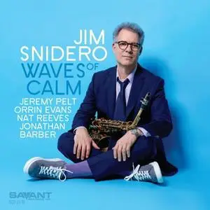 Jim Snidero - Waves of Calm (2019)