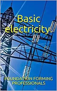 Basic electricity. (Backup energies Book 1)