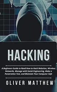 Hacking: A Beginners Guide to Read How to Hack Websites