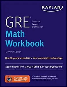 GRE Math Workbook: Score Higher with 1,000+ Drills & Practice Questions (Kaplan Test Prep)