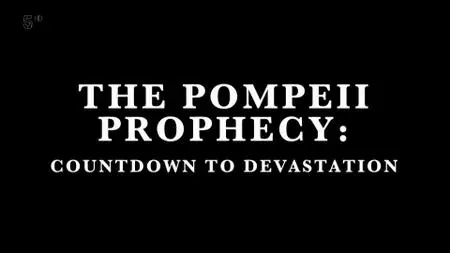 CH5. - The Pompeii Prophecy: Countdown To Devastation (2019)