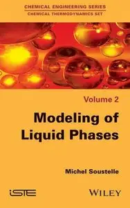 Modeling of Liquid Phases, Volume 2 