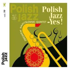 Zbigniew Namysłowski Quintet - Polish Jazz: Polish Jazz - YES!. Volume 77 (2016)