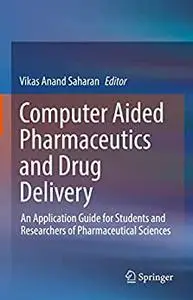 Computer Aided Pharmaceutics and Drug Delivery