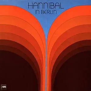 Hannibal & The Sunrise Orchestra - Hannibal In Berlin (1977/2015) [Official Digital Download 24/88]