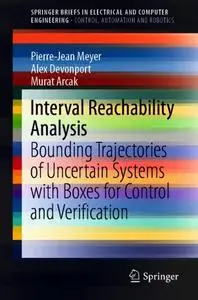 Interval Reachability Analysis: Bounding Trajectories of Uncertain Systems with Boxes for Control and Verification