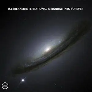 Icebreaker International & Manual - Into Forever (2003)