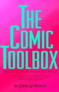 The Comic Toolbox: How to Be Funny Even If You're Not (repost)