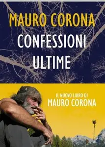 Corona Mauro - Confessioni ultime