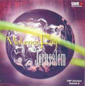 Violence Fog & Jerusalem - SWF-Sessions Volume 6 (1971) Re-up