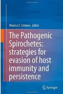 The Pathogenic Spirochetes: strategies for evasion of host immunity and persistence [Repost]