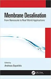 Membrane Desalination: From Nanoscale to Real World Applications