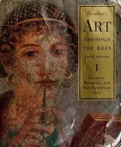 Gardners Art Through the Ages - Ancient, Medieval and non-European Art (10-th Edition)