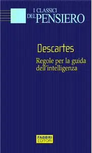 René Descartes - Regole per la guida dell'intelligenza (2004)