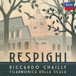 Riccardo Chailly & Orchestra Filarmonica della Scala - Respighi (2020) [Official Digital Download 24/96]
