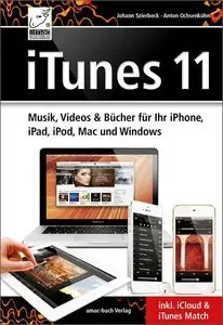 iTunes 11 - Musik, Videos & Bücher für Ihr iPhone, iPad, iPod, Mac und Windows (repost)