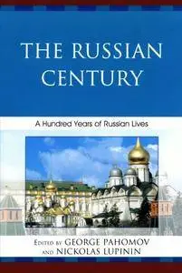 The Russian Century: A Hundred Years of Russian Lives(Repost)