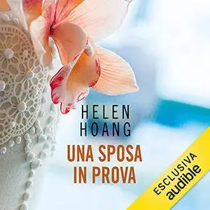 «Una sposa in prova» by Helen Hoang