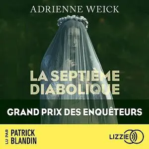 Adrienne Weick, "La septième diabolique"