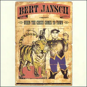 Bert Jansch – When The Circus Comes To Town (1995)