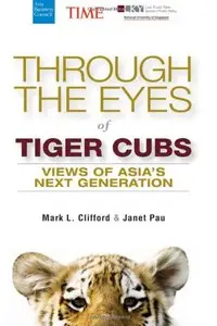 Through the Eyes of Tiger Cubs: Views of Asia's Next Generation (repost)