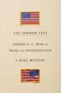 The Mirror Test: America at War in Iraq and Afghanistan