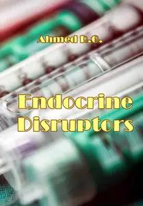 "Endocrine Disruptors" ed. by Ahmed R.G.