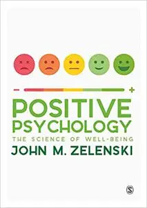 Positive Psychology: The Science of Well-Being