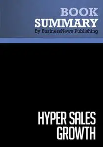 «Summary - Hyper Sales Growth - Jack Daly» by BusinessNews Publishing