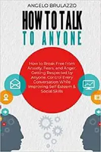 HOW TO TALK TO ANYONE