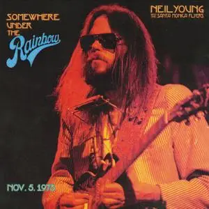 Neil Young with The Santa Monica Flyers - Somewhere Under the Rainbow 1973 (Live) (2023) [Official Digital Download 24/192]