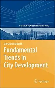 Fundamental Trends in City Development