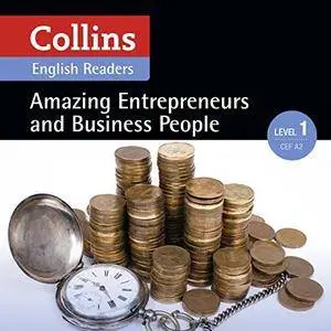 Amazing Entrepreneurs & Business People: A2 (Collins Amazing People ELT Readers) [Audiobook]