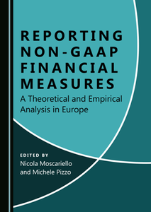 Reporting Non-GAAP Financial Measures : A Theoretical and Empirical Analysis in Europe